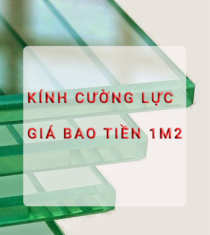 1m2 Kính Cường Lực Bao Nhiêu Tiền? - Bí Quyết Tiết Kiệm Cho Ngôi Nhà Mơ Ước Của Bạn